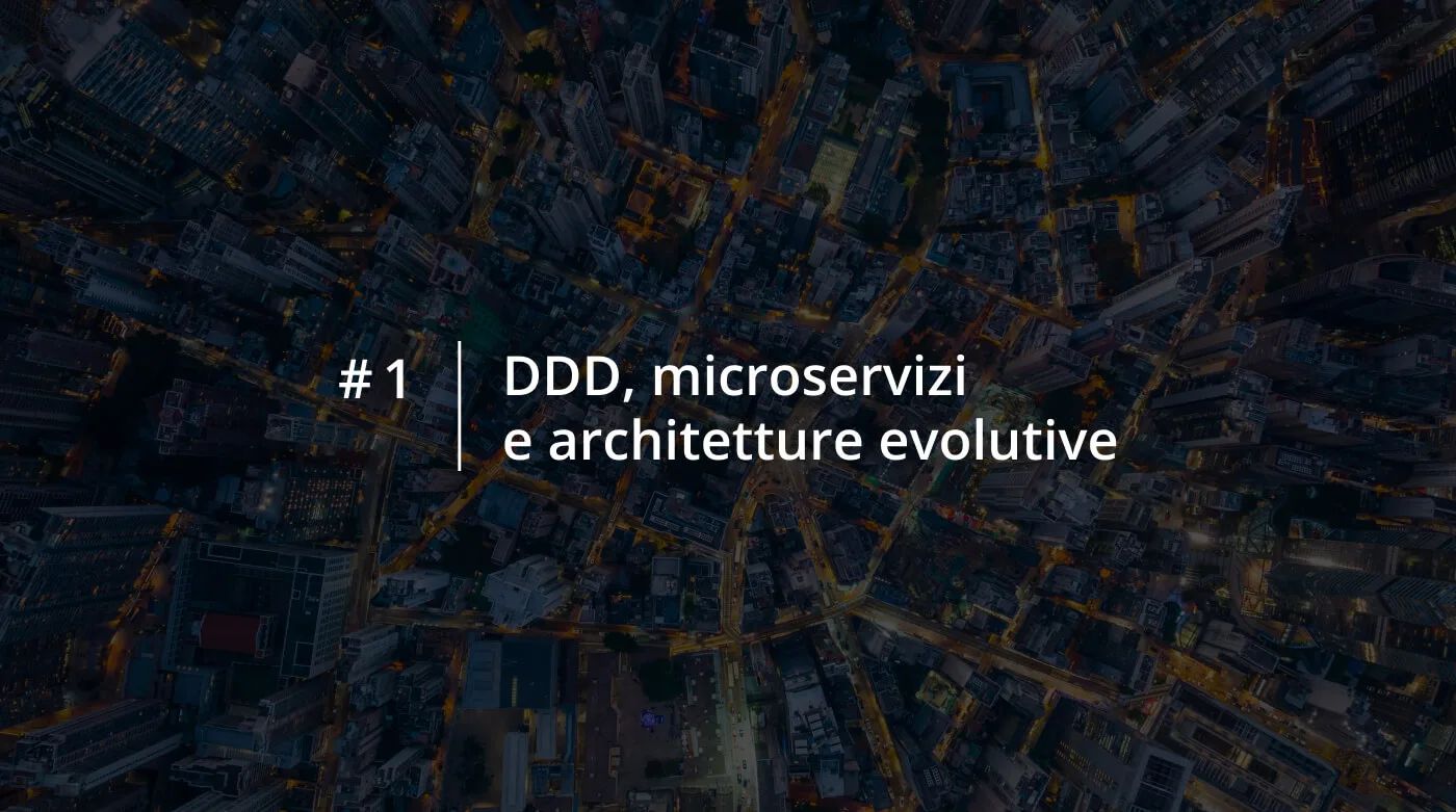 DDD microservizi architetture evolutive best practice