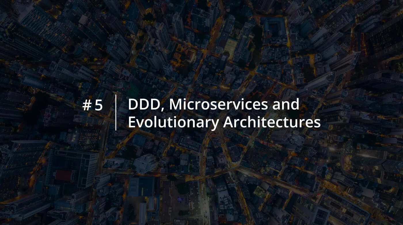 DDD microservices evolutionary architectures why don't share domain events